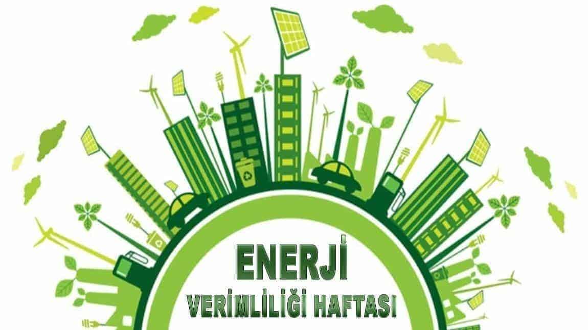 ENERJİ VERİMLİLİĞİ HAFTASINDA FARKINDALIK ÇALIŞMALARIMIZ